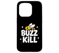 Funny Buzz Kill Bee Pun Sarcastic Graphic Case for iPhone 15 Pro