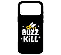 Funny Buzz Kill Bee Pun Sarcastic Graphic Case for iPhone 17 Pro Max