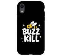 Funny Buzz Kill Bee Pun Sarcastic Graphic Case for iPhone XR