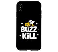 Funny Buzz Kill Bee Pun Sarcastic Graphic Case for iPhone XS Max