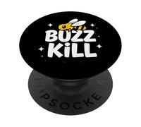 Funny Buzz Kill Bee Pun Sarcastic Graphic PopSockets Adhesive PopGrip