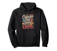Funny Cafecito Pan Dulce y Chisme Saying Pullover Hoodie