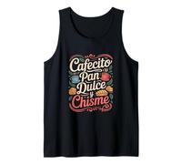 Funny Cafecito Pan Dulce y Chisme Saying Tank Top