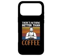 Funny Caffeine Barista There's Nothing Better Than Coffee Case for iPhone 17 Pro Max