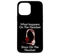 Funny Call Center Quote What Happens On the Gamer Headset Case for iPhone 13 Pro Max