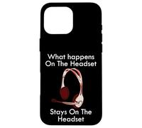 Funny Call Center Quote What Happens On the Gamer Headset Case for iPhone 16 Pro Max