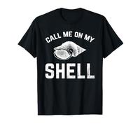 Funny Call Me On My Shell for Beach Lovers T-Shirt