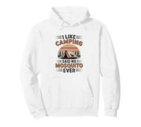 Funny Camper I Like Camping Said No Mosquito Ever Pullover Hoodie