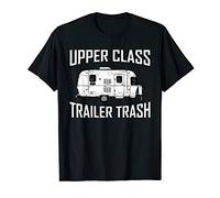 Funny Camper Motorhome Upper Class Trailer Trash T-Shirt