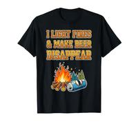 Funny Camping I Light Fires and Make Beer Disappear T-Shirt