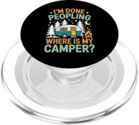 Funny Camping I'm Done Peopling where is my camper PopSockets PopGrip for MagSafe