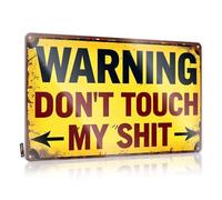 Funny Camping Signs Warning: Don'T Touch My Shit Tin Sign Funny House Decor Funny Tin Metal Signs(30X40CM)