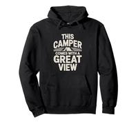 Funny Camping This Camper Comes With A Great View Pullover Hoodie