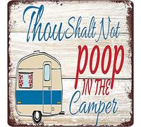 Funny Camping Tin Sign Camper Bathroom Decor No Pooping In The Camper Signs Happy Campers Personalized Gifts Rv Rules For Travel Trailer Wall Art Decor Welcome Hanging Sign Gift For Women 12x12 Inch