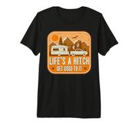Funny Camping Trailer Men Women Life's a Hitch Camper Premium T-Shirt