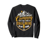 Funny Camping Weekend Forecast 100% Chance Beer Camper Mens Sweatshirt
