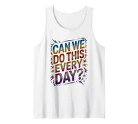 Funny CAN WE DO This Every Day Snack Teacher Play On Kids Tank Top