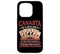 Funny Canasta Is Like Sex Good Partner Good Hand Card Player Case for iPhone 15 Pro