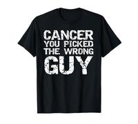 Funny Cancer Treatment Gift Cancer You Picked the Wrong Guy T-Shirt