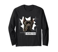 Funny Cane Corso Dog Humor I Heard You Long Sleeve T-Shirt