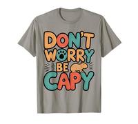 Funny Capybara Chill Vibes Design | Dont Worry Be Capy T-Shirt
