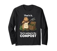Funny Capybara Composting Gardener You're in The Compost Long Sleeve T-Shirt