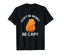 Funny Capybara Don't Be Worry Be Capy T-Shirt