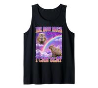 Funny Capybara Meme IDK How Much Longer I Can Slay Tank Top