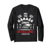 Funny Car Mechanic Automotive Workshop The Garage Is Calling Long Sleeve T-Shirt