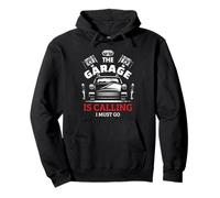 Funny Car Mechanic Automotive Workshop The Garage Is Calling Pullover Hoodie