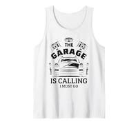 Funny Car Mechanic Automotive Workshop The Garage Is Calling Tank Top