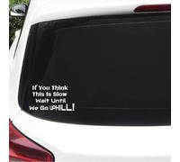 Funny Car Sticker - If You Think This is Slow, Wait Until We Go Uphill - Humorous Vinyl Decal for Vehicles, Vans, Trucks 2Packs(White)