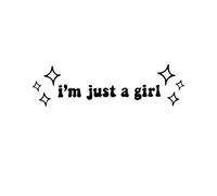 Funny Car Stickers Black I'm Just A Girl Decals Fit Trucks
