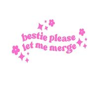Funny Car Stickers Pink Bestie Please Let Me Merge Decals Fit Car