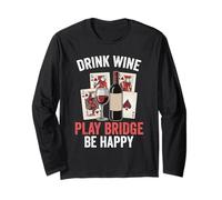 Funny Card Games Design Drink Wine Play Bridge Be Happy Long Sleeve T-Shirt