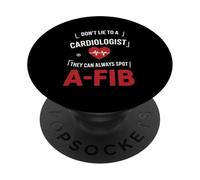 Funny Cardiologist Saying Don't Lie They Spot AFib PopSockets Adhesive PopGrip
