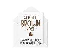 Funny Cards | Alright Brown Nose Card | Congratulations Promotion For Him Her New Job Brown Noser Manager Co Worker Colleague | CBH948
