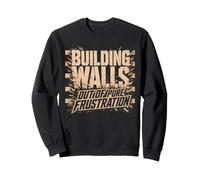 Funny Carpentry Timber Framing Construction Trades Sweatshirt