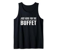 Funny Casino Gambler Just Here for The Buffet Tank Top