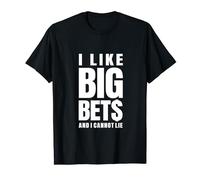Funny Casino Gambling I Like Big Bets T-Shirt