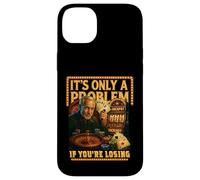 Funny Casino Gambling. It’s Only a Problem If You’re Losing Case for iPhone 14 Plus