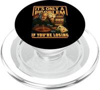 Funny Casino Gambling. It’s Only a Problem If You’re Losing PopSockets PopGrip for MagSafe