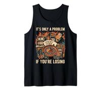 Funny Casino Quote Poker Gambling Humor Design Tank Top
