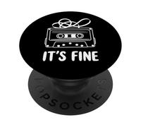 Funny Cassette Tape It’s Fine 80s Music Lover PopSockets Adhesive PopGrip