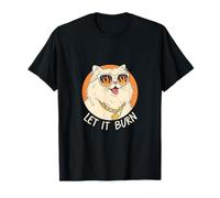 Funny Cat 2026 Mood Let it Burn T-Shirt
