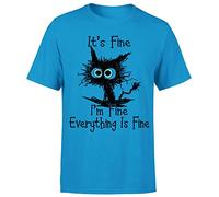 Funny Cat Adult T-Shirt Im Fine Everything is Fine Tee#P1#OR Sapphire M