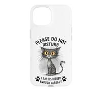 Funny Cat Already Bothered Leave Me Alone Kitty Case for iPhone 15
