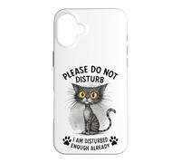 Funny Cat Already Bothered Leave Me Alone Kitty Case for iPhone 16 Plus