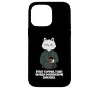 Funny Cat and Coffee First Coffee then World Domination Men Case for iPhone 14 Pro Max