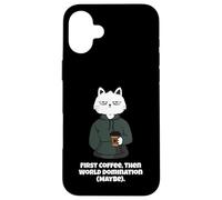 Funny Cat and Coffee First Coffee then World Domination Men Case for iPhone 16 Plus